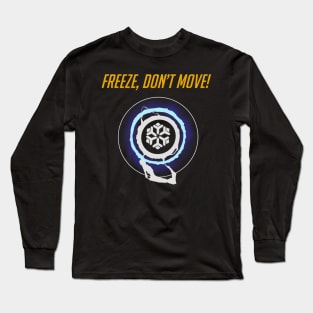 Freeze, don’t move - English Long Sleeve T-Shirt